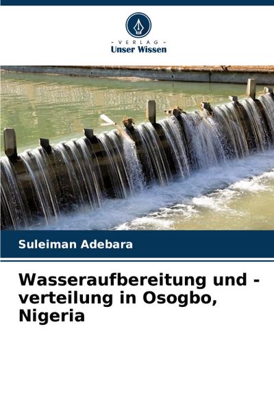 Wasseraufbereitung und -verteilung in Osogbo, Nigeria