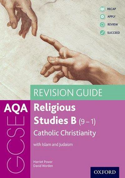 AQA GCSE Religious Studies B: Catholic Christianity with Islam and Judaism Revision Guide