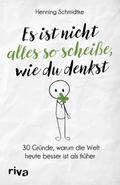 Es ist nicht alles so scheiße, wie du denkst