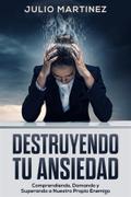 Destruyendo tu Ansiedad