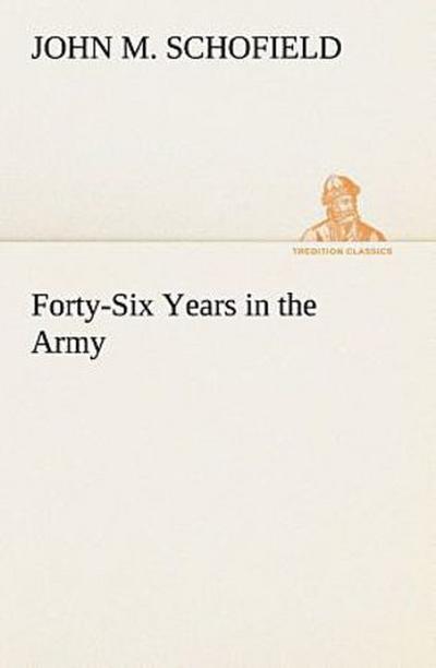 Forty-Six Years in the Army