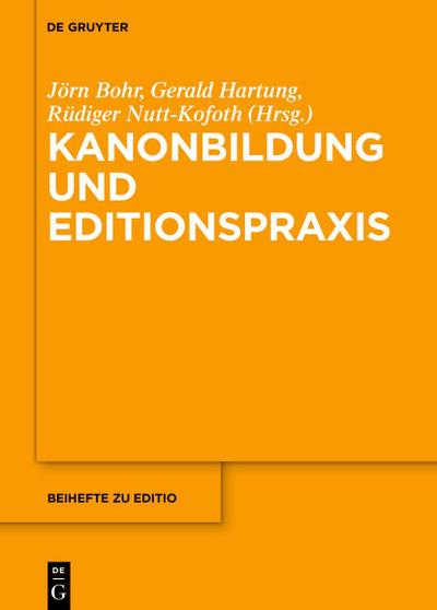 Kanonbildung und Editionspraxis