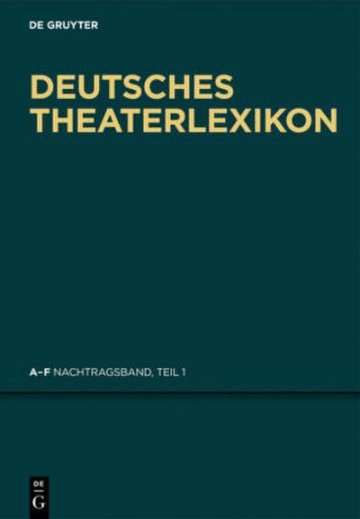 Deutsches Theater-Lexikon A - F. Tl.1