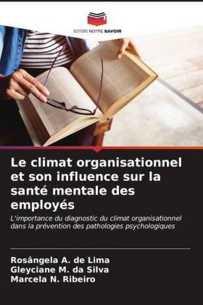 Le climat organisationnel et son influence sur la santé mentale des employés - Rosângela A. de Lima