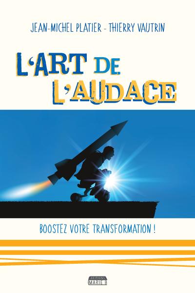 L’art de l’audace