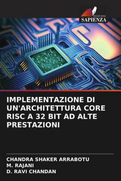 IMPLEMENTAZIONE DI UN’ARCHITETTURA CORE RISC A 32 BIT AD ALTE PRESTAZIONI