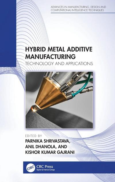 Hybrid Metal Additive Manufacturing