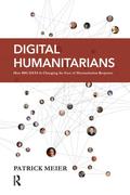 Digital Humanitarians: How Big Data Is Changing the Face of Humanitarian Response