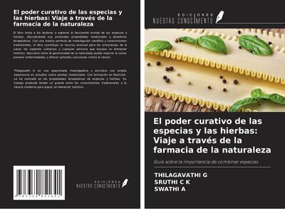 El poder curativo de las especias y las hierbas: Viaje a través de la farmacia de la naturaleza