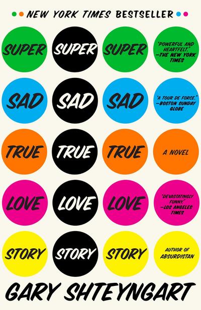 Super Sad True Love Story - Gary Shteyngart