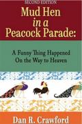 Mud Hen In a Peacock Parade