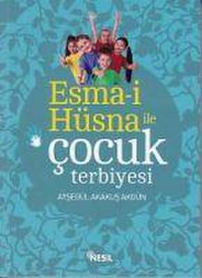 Esma-i Hüsna ile Cocuk Terbiyesi