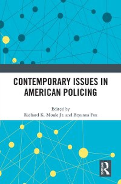 Contemporary Issues in American Policing