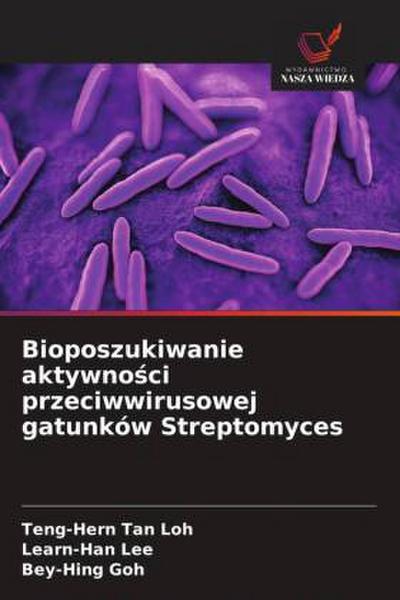 Bioposzukiwanie aktywno¿ci przeciwwirusowej gatunków Streptomyces