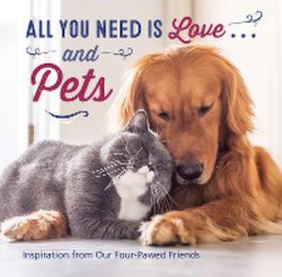 All You Need Is Love . . . and Pets