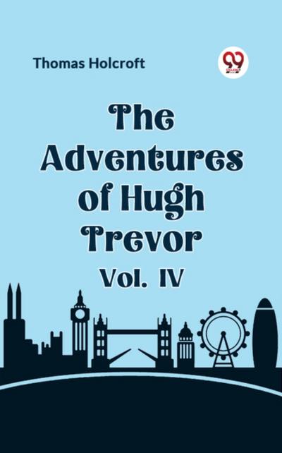 Adventures of Hugh Trevor Vol. IV