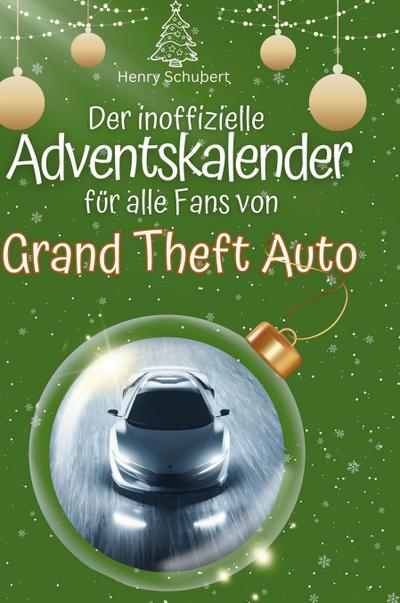 Der inoffizielle Adventskalender für alle Fans von Grand Theft Auto