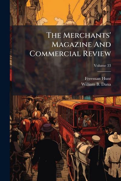 The Merchants’ Magazine And Commercial Review