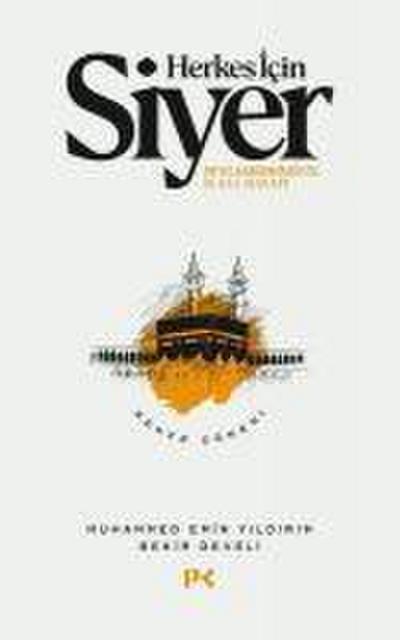 Herkes Icin Siyer - Mekke Dönemi 1. Cilt