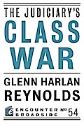 The Judiciary’s Class War