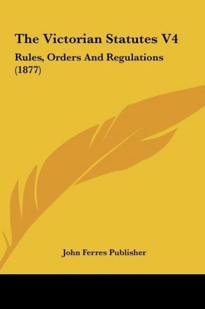 The Victorian Statutes V4