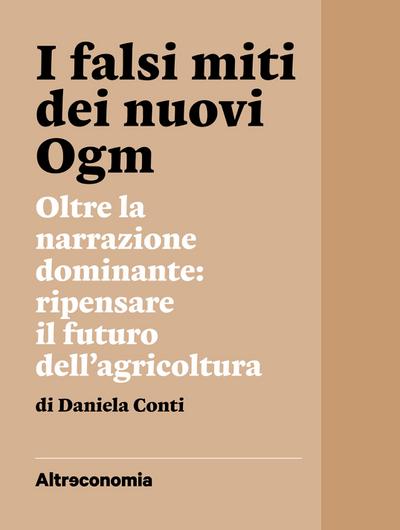 I falsi miti dei nuovi Ogm