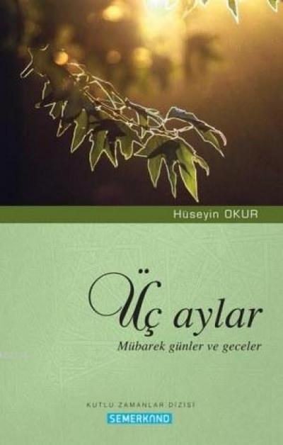 Üc Aylar Mübarek Günler ve Geceler