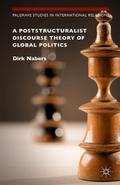 A Poststructuralist Discourse Theory of Global Pol