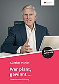 Wer plant, gewinnt ...