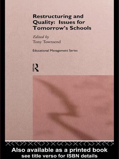 Restructuring and Quality: Issues for Tomorrow’s Schools