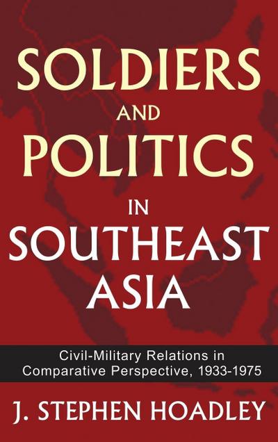 Soldiers and Politics in Southeast Asia