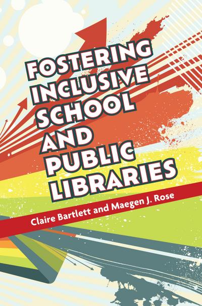 Fostering Inclusive School and Public Libraries