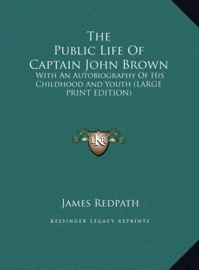The Public Life Of Captain John Brown