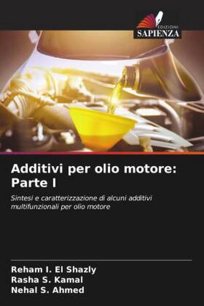 Additivi per olio motore: Parte I