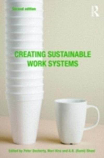 Creating Sustainable Work Systems (2nd edn)