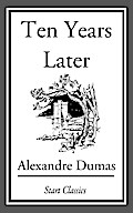 Ten Years Later - Alexandre Dumas