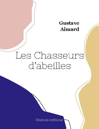 Les Chasseurs d’abeilles