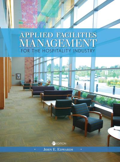 Applied Facilities Management for the Hospitality Industry