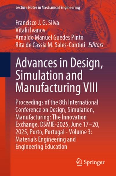 Advances in Design, Simulation and Manufacturing VIII