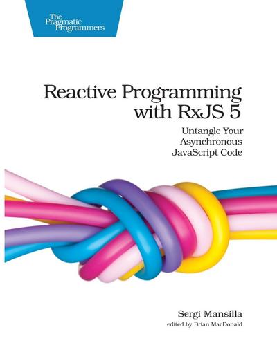 Reactive Programming with Rxjs 5