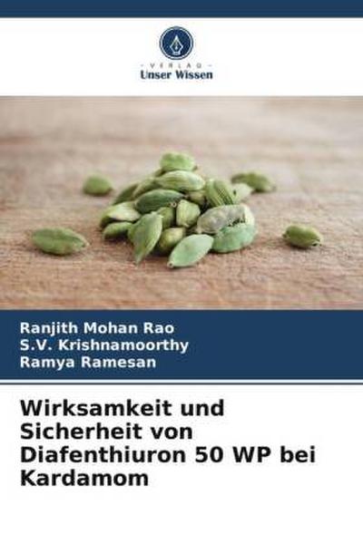 Wirksamkeit und Sicherheit von Diafenthiuron 50 WP bei Kardamom