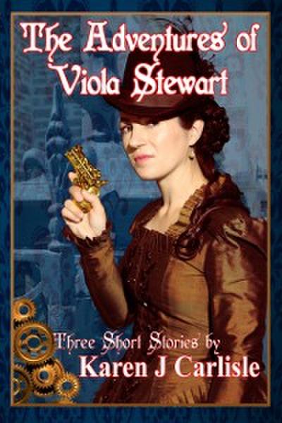 Adventures of Viola Stewart: Three Short Stories