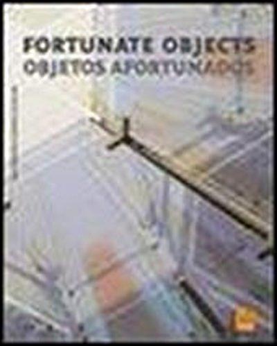 FORTUNATE OBJECTS/OBJETOS AFOR
