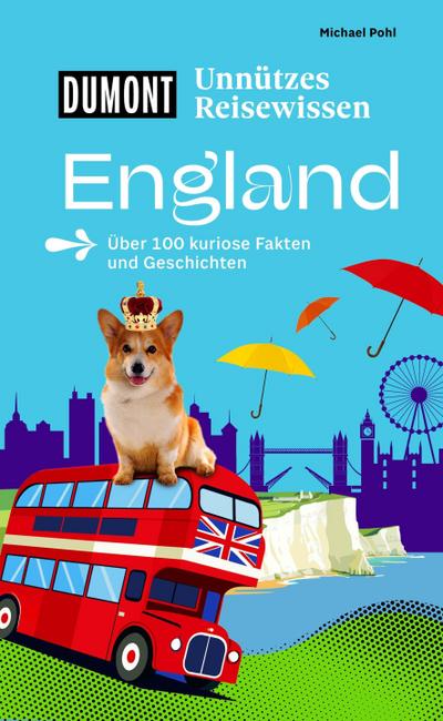 DUMONTs Unnützes Reisewissen England