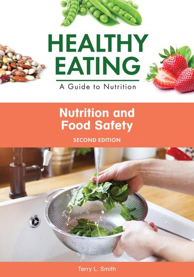 Nutrition and Food Safety, Second Edition (Ls Edition)
