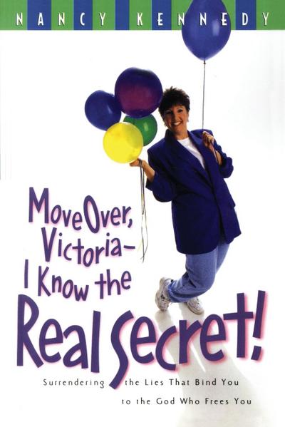 Move Over, Victoria--I Know the Real Secret