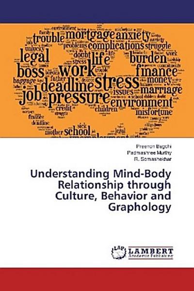 Understanding Mind-Body Relationship through Culture, Behavior and Graphology