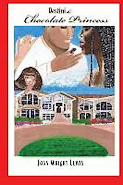 Destini the Chocolate Princess