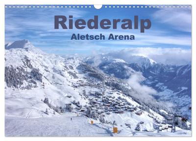 Riederalp - Altesch Arena (Wandkalender 2024 DIN A3 quer), CALVENDO Monatskalender