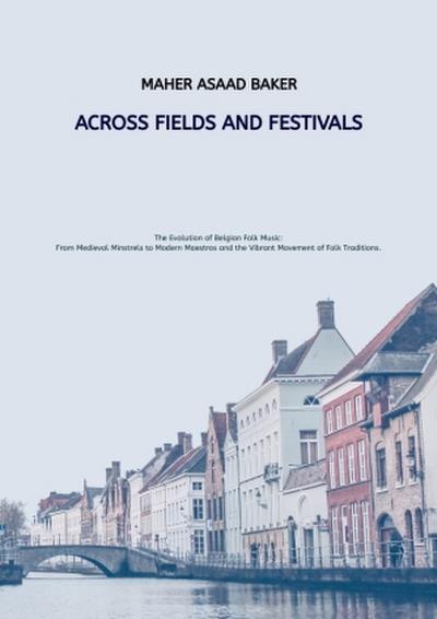 Across Fields and Festivals